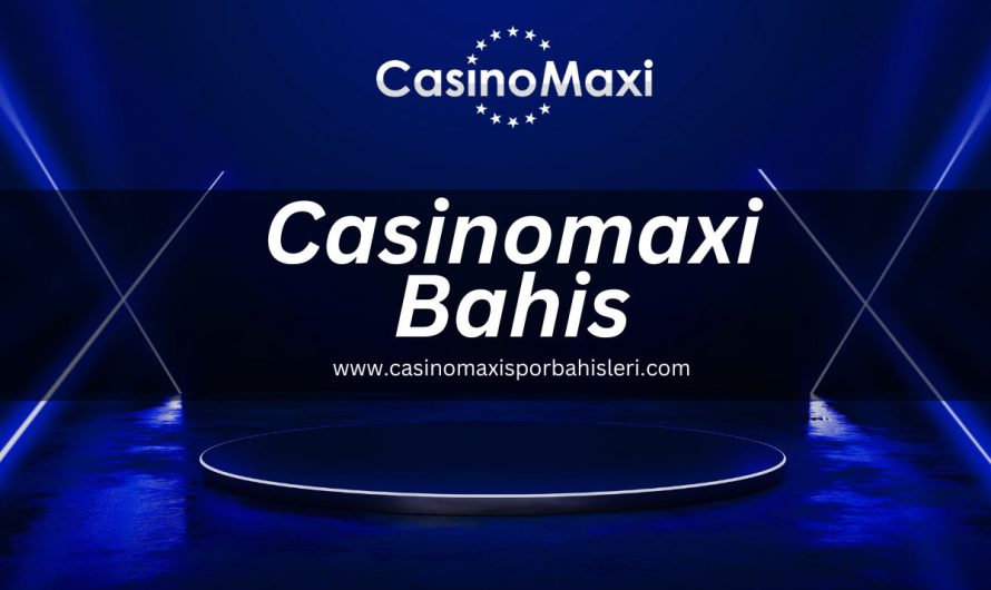 Casinomaxi Bahis